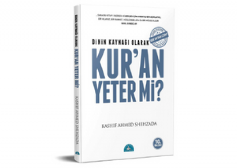Dinin Kaynağı Olarak Kur’an Yeter mi?