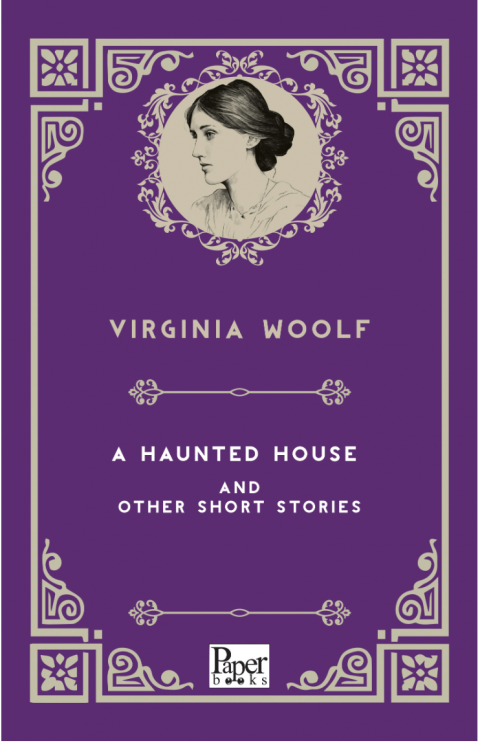 A Haunted House and Other Short Stories