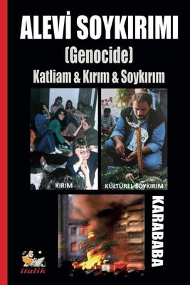 ALEVİ SOYKIRIMI (GENOCİDE) KATLİAM&KIRIM&SOYKIRIM