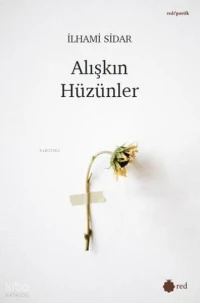 Alışkın Hüzünler