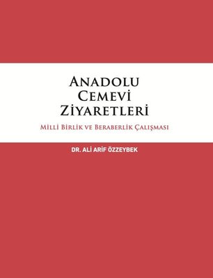 ANADOLU CEMEVİ ZİYARETLERİ  MİLLİ BİRLİK VE BERABERLİK ÇALIŞMASI