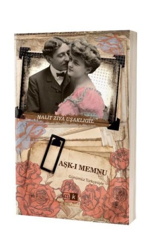 AŞK-I MEMNU & GÜNÜMÜZ TÜRKÇESİYLE