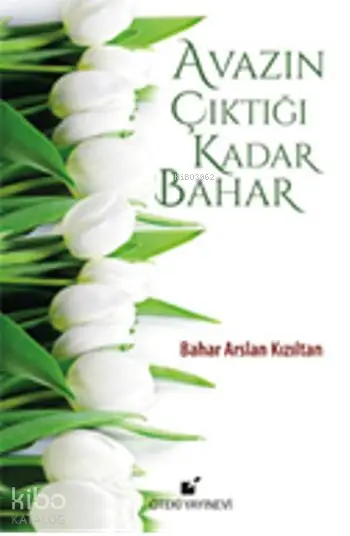 Avazın çıktığı kadar bahar
