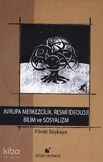 Avrupa merkezcilik, resmi ideoloji, bilim ve sosyalizm