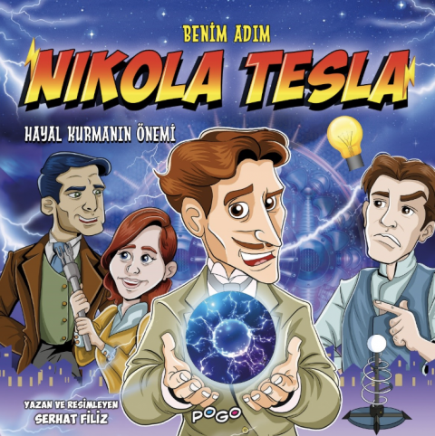 BENİM ADIM NİKOLA TESLA - HAYAL KURMANIN ÖNEMİ