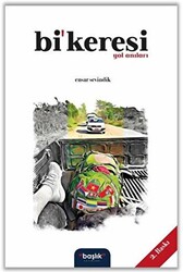 Bi’keresi Yol Anıları