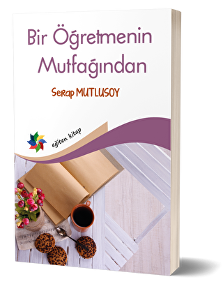 BİR ÖĞRETMENİN MUTFAĞINDAN 