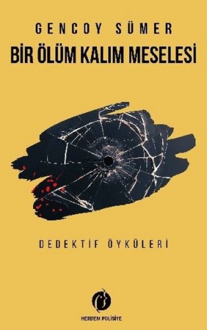 BİR ÖLÜM KALIM MESELESİ - DEDEKTİF ÖYKÜLERİ