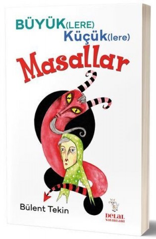 BÜYÜKLERE KÜÇÜKLERE MASALLAR