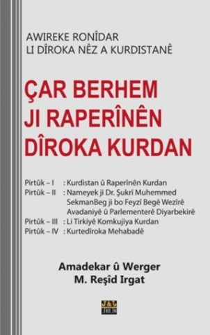 Çar Berhem Ji Raperînên Dîroka Kurdan - Awireke Ronidar Li Dîroka Nêz A Kurdistanê