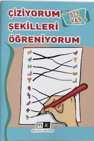 ÇİZİYORUM ŞEKİLLERİ ÖĞRENİYORUM 5-7 YAŞ