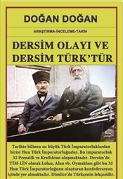 Dersim Olayı ve Dersim Türk’tür 