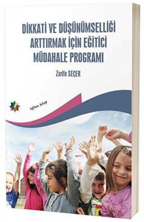 DİKKAT ve DÜŞ. ARTTIRMAK İÇİN EĞİTİCİ MÜDAHALE PROGRAMI