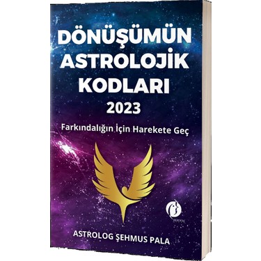 DÖNÜŞÜMÜN ASTROLOJİK KODLARI 2023
