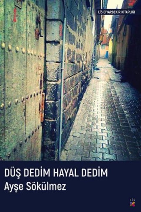 DÛŞ DEDÎM HAYAL DEDÎM