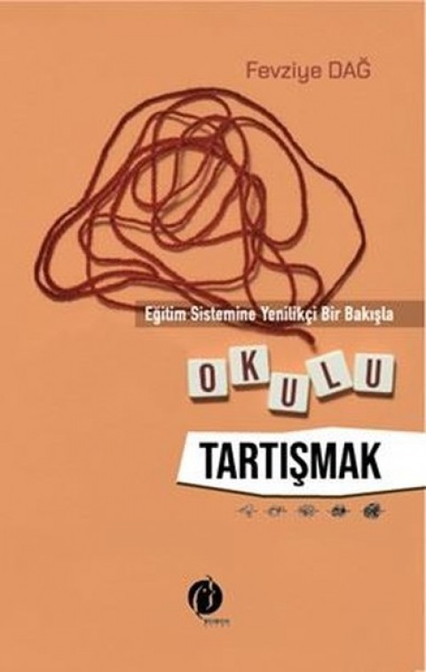 EĞİTİM SİSTEMİNE YENİLİKÇİ BİR BAKIŞLA OKULU TARTIŞMAK