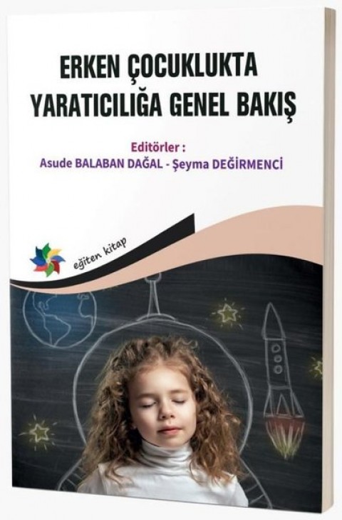 ERKEN ÇOCUKLUKTA YARATICILIĞA GENEL BAKIŞ