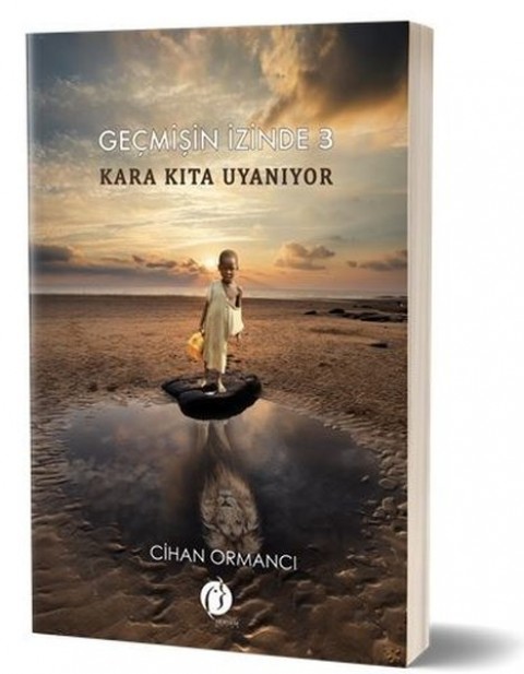 GEÇMİŞİN İZİNDE 3 - KARA KITA UYANIYOR