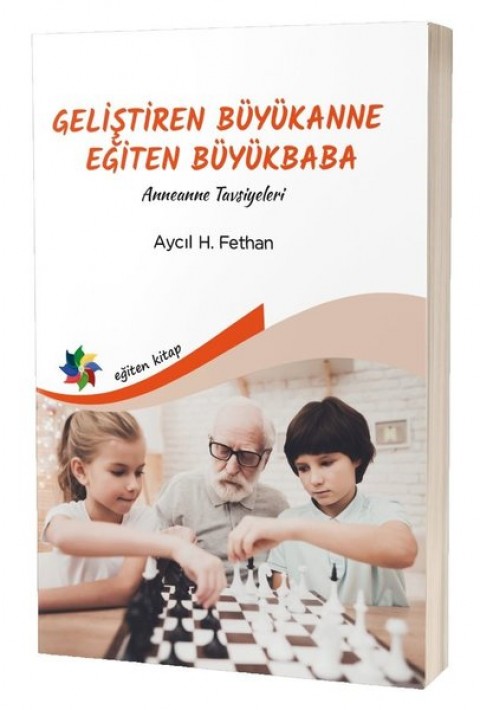 GELİŞTİREN BÜYÜKANNE EĞİTEN BÜYÜKBABA