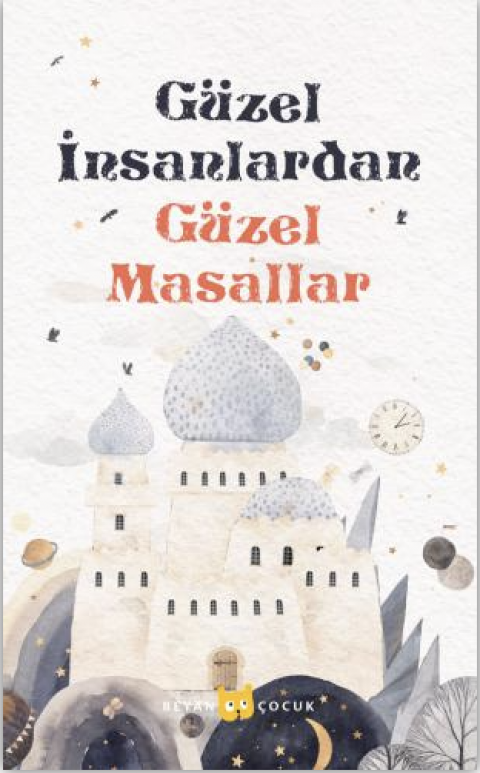 Güzel İnsanlardan Güzel Masallar
