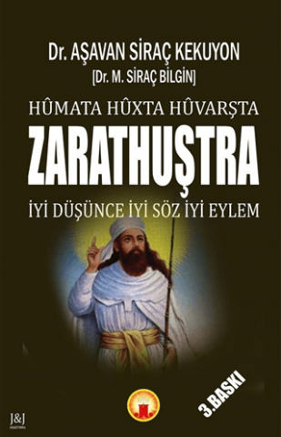 Humata Huxta Huvarşta - Zarathuştra - İyi Düşünce İyi Söz İyi Eylem