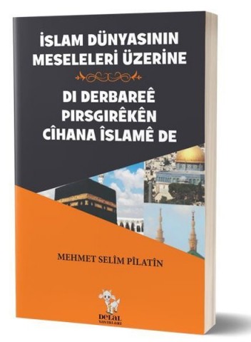 İSLAM DÜNYASININ MESELELERİ ÜZERİNE