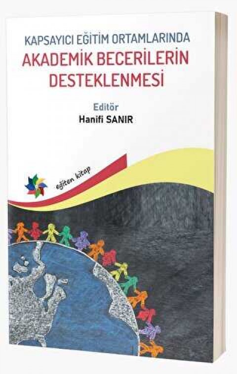 KAPSAYICI EĞİTİM ORTAMLARINDA AKADEMİK BECERİLERİN DEST.
