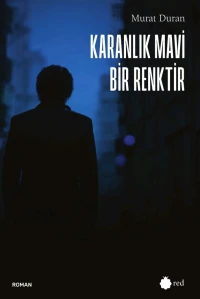 KARANLIK MAVİ BİR RENKTİR
