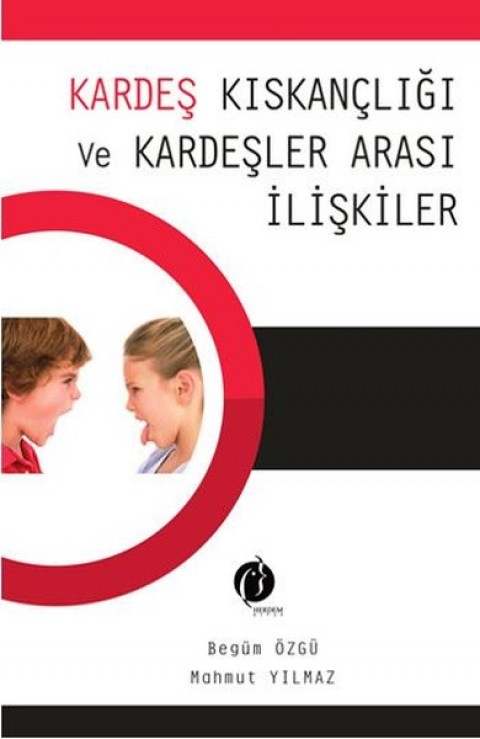 KARDEŞ KISKANÇLIĞI VE KARDEŞLER ARASI İLİŞKİLER
