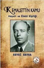 Kemalettin Kamu : Hayatı ve Edebi Kişiliği 