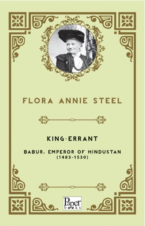 KingErrant /Babur, Emperor of Hindustan (14831530)