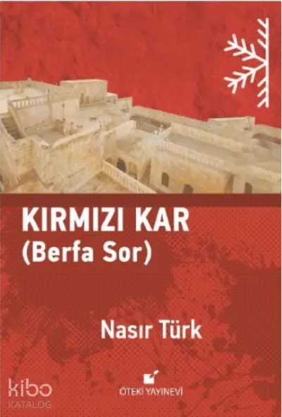Kırmızı Kar;(Berfa Sor)