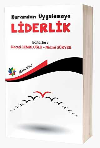 KURAMDAN UYGULAMAYA LİDERLİK