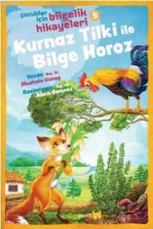 Kurnaz Tilki ile Bilge Horoz