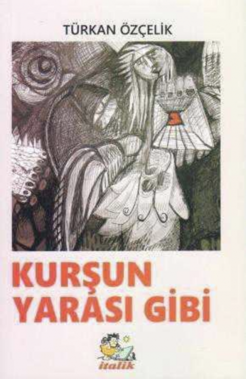 KURŞUN YARASI GİBİ