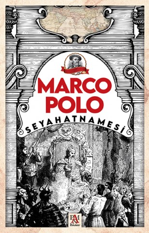 MARCO POLO SEYAHATNAMESİ