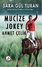 Mucize Jokey Ahmet Çelik 