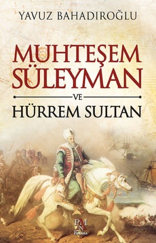 MUHTEŞEM SÜLEYMAN VE HÜRREM SULTAN