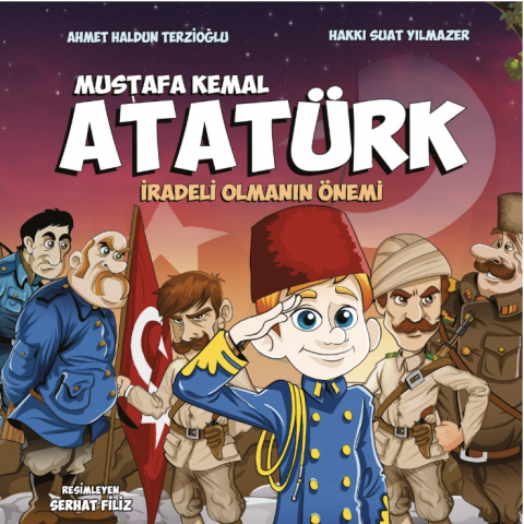 MUSTAFA KEMAL ATATÜRK - İRADELİ OLMANIN ÖNEMİ