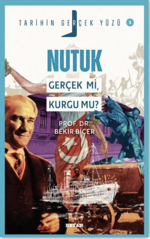 Nutuk; Gerçek mi, Kurgu mu?