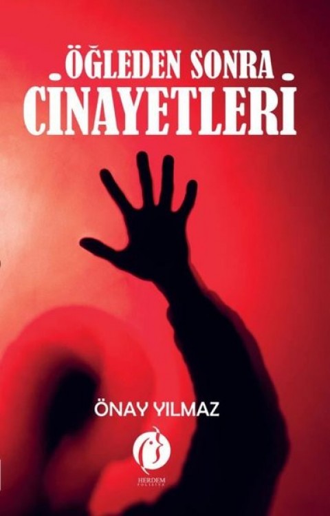 ÖĞLEDEN SONRA CİNAYETLERİ
