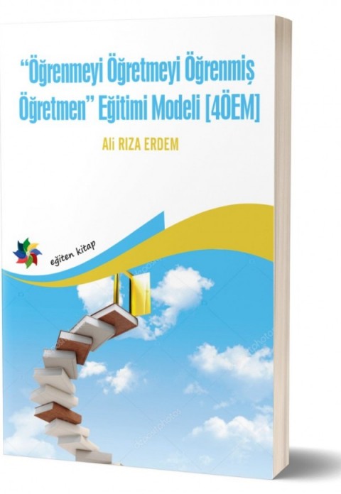 ÖĞRENMEYİ ÖĞRETMEYİ ÖĞRENMİŞ ÖĞRETMEN EĞİTİM MODELİ 