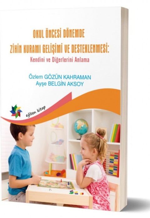 OKUL ÖNCESİ DÖNEMDE ZİHİN KURAMI GELİŞİMİ VE DESTEKLENMESİ 