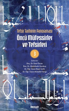Öncü Müfessirler ve Tefsirleri -3