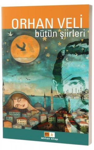 ORHAN VELİ - BÜTÜN ŞİİRLER