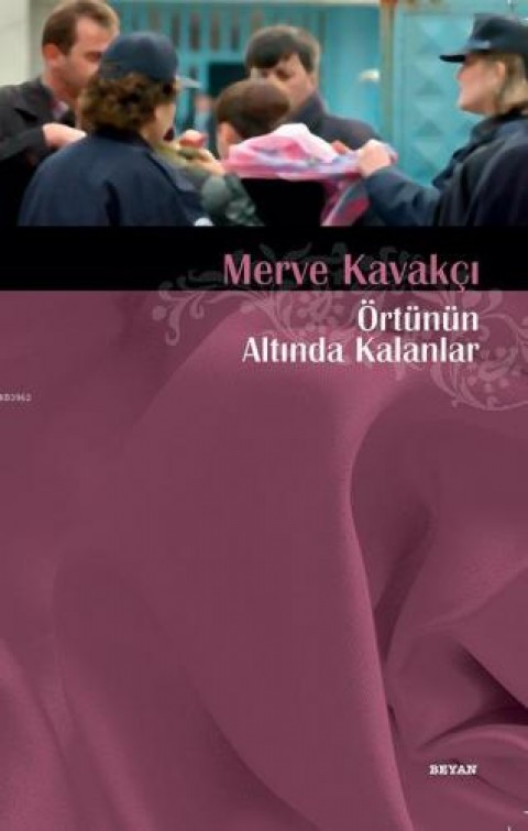 Örtünün Altında Kalanlar