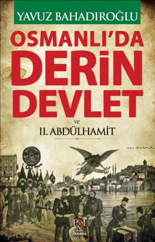 OSMANLIDA DERİN DEVLET VE 2. ABDULHAMİT