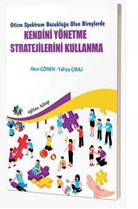 Otizm Spektrum Bozukluğu Olan Bireylerde KENDİNİ YÖNETME STRATEJİLERİNİ KULLANMA