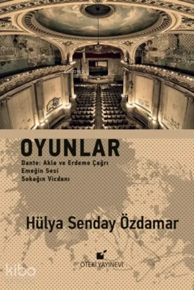 Oyunlar;Dante: Akla ve Erdeme Çağrı Emeğin Sesi Sokağın Vicdanı