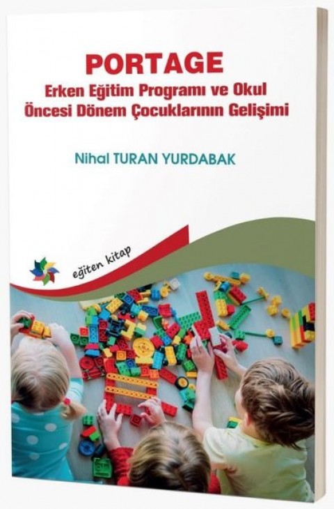 PORTAGE Erken Eğitim Programı ve Okul Öncesi Dönem Çocuklarının Gelişimi